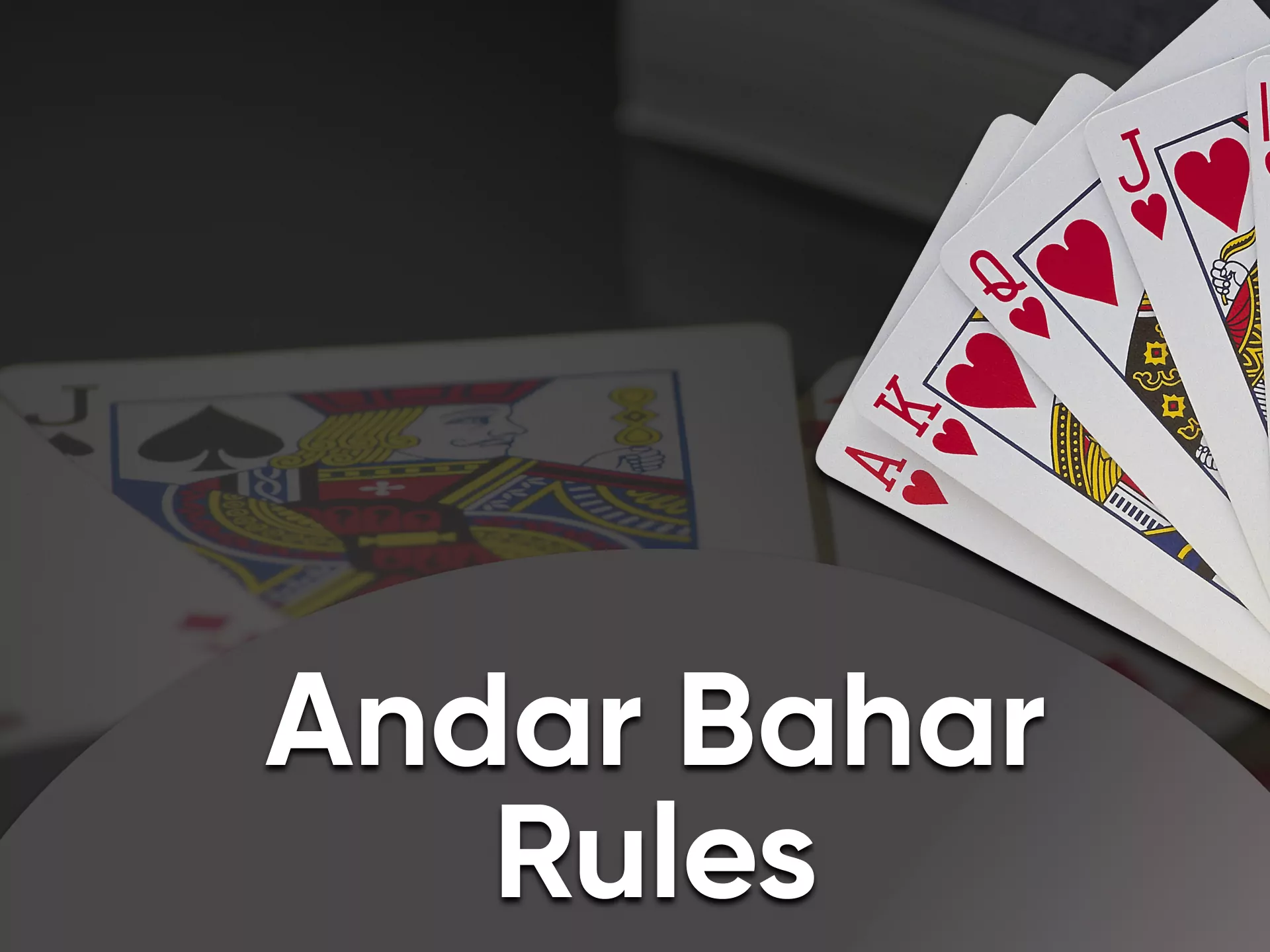 Learn the rules of playing Andar Bahar.