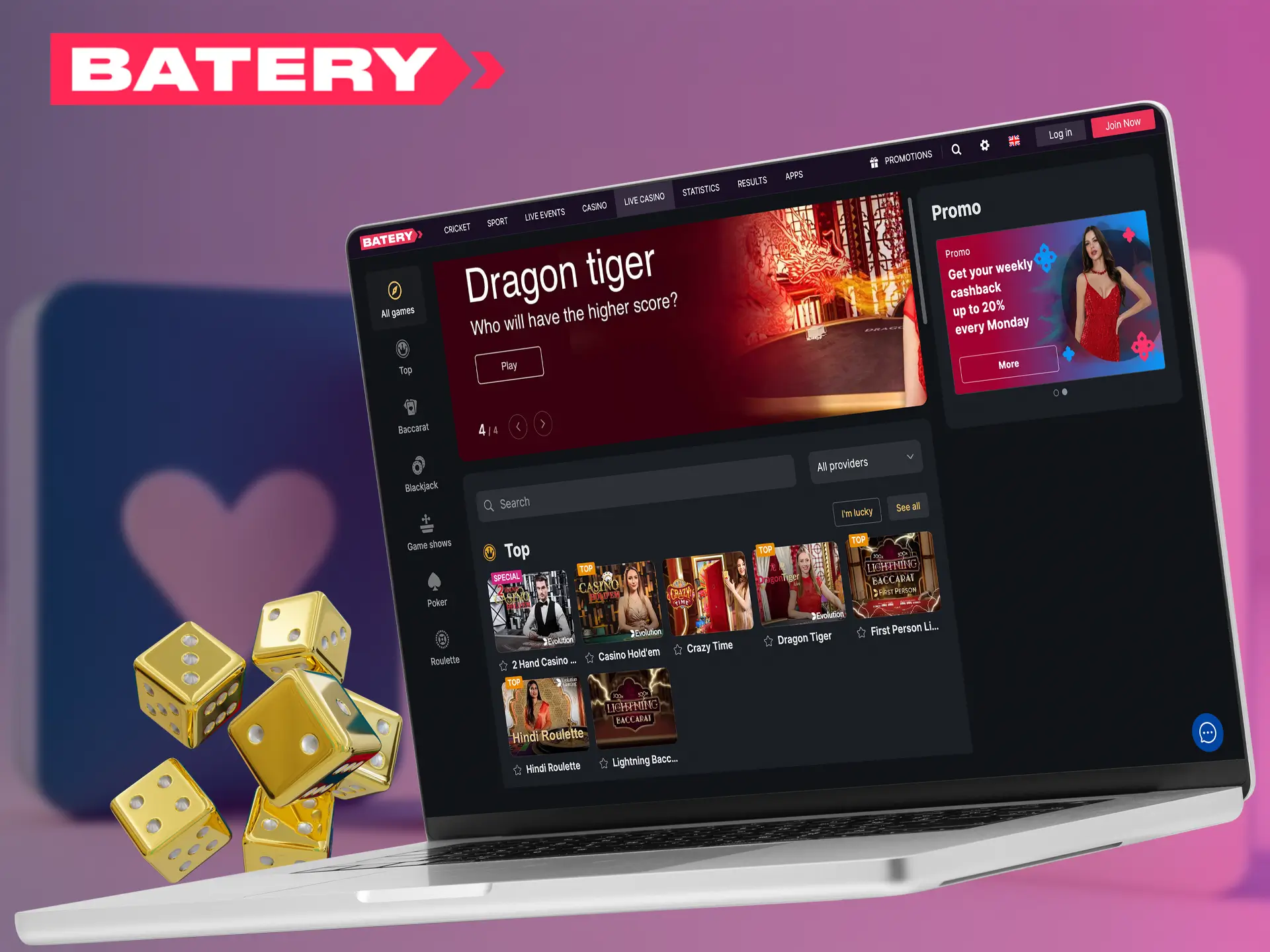 Show off your skills and experience when playing with real dealers at Batery Casino.